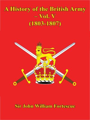cover image of A History of the British Army – Volume V – (1803-1807)